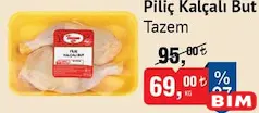 TAZEM PİLİÇ KALÇALI BUT KG fiyat ve kampanya bilgisi